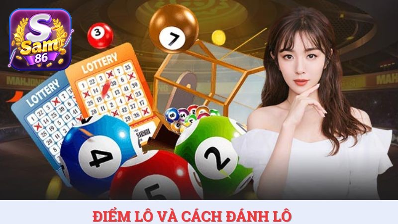 Người chơi cần hiểu về điểm lô và cách đánh lô để tính điểm chuẩn xác.